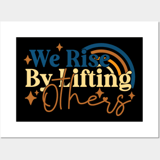 We Rise By Lifting Others Motivational Quotes Posters and Art